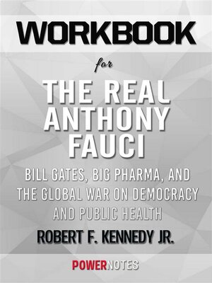 cover image of Workbook on the Real Anthony Fauci--Bill Gates, Big Pharma, and the Global War on Democracy and Public Health (Children's Health Defense) by Robert F. Kennedy Jr. (Fun Facts & Trivia Tidbits)
